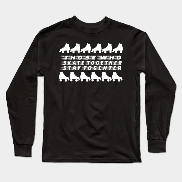 Skating together, stay together Roller Skates Long Sleeve T-Shirt by Littlelimehead